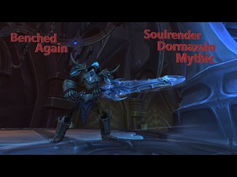 "Benched Again" - Seelenfetzer Dormazain (Mythisch) - Schutz Krieger PoV