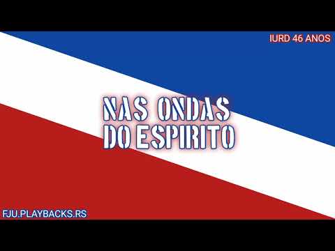 NAS ONDAS DO ESPÍRITO playback (BANDA FJU)