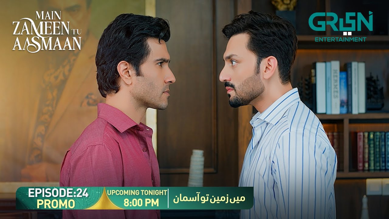 Main Zameen Tu Aasmaan Episode 24 | Tonight | Feroze Khan - Hiba Bukhari - Green TV