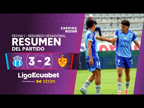 Macará 3 - 2 SD Aucas / Fecha 1 - Segundo Hexagonal  / Liga Ecuabet conectada por Xtrim
