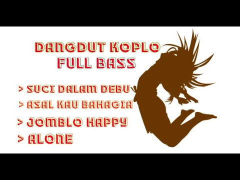Lagu dangdut koplo masa kini enak banget full bass