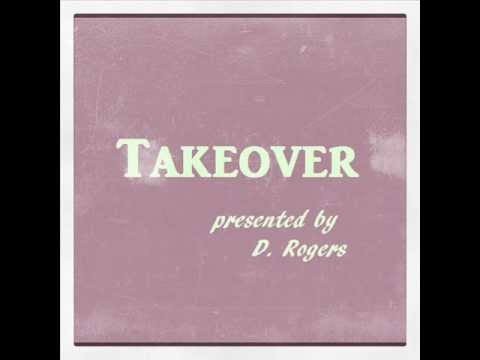 D. Rogers - Takeover