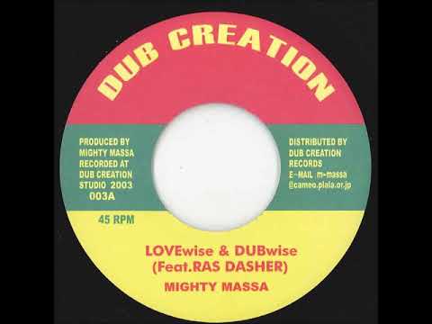 Mighty Massa feat. Ras Dasher - LOVEwise & DUBwise + Version
