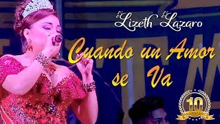 Download lagu LIZETH LAZARO ♫CUANDO UN AMOR SE VA♫ 10° ANIVERSARIO - DANNY PRODUCCIONES™✔ mp3