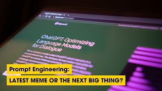 Podcast: Prompt Engineering: Latest Meme or The Next Big Thing?