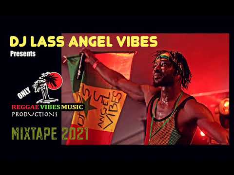 Only Reggae Vibes Productions Mixtape Feat. Jah Cure, Lutan Fyah, Anthony B, Fantan Mojah (Jan 2021)