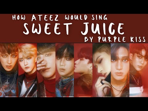 How Would ATEEZ Sing 'Sweet Juice' by Purple Kiss