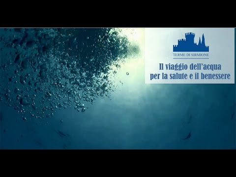 Il viaggio dell'acqua per la salute e il benessere - Terme di Sirmione