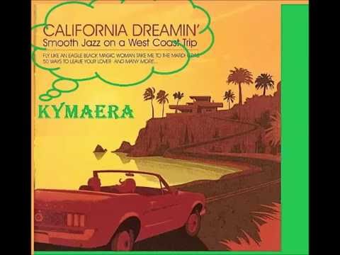 Kymaera - California Dreaming