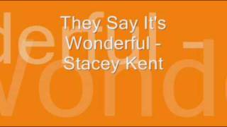 They Say It&#39;s Wonderful - Stacey Kent