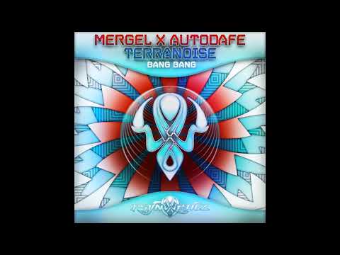 Mergel x Autodafe x Terranoise - Bang Bang
