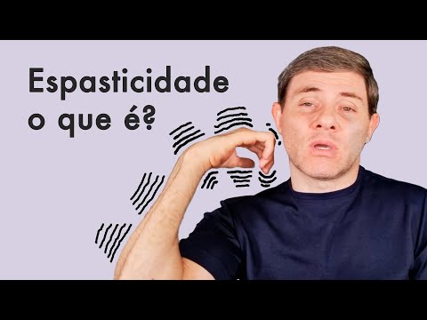Entenda a Espasticidade de uma forma simples!