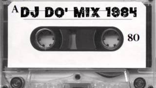 DJ DO' Mix  anno 1984      iscriviti al canale