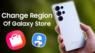 How To Change Region Of Samsung Galaxy Store In 2025