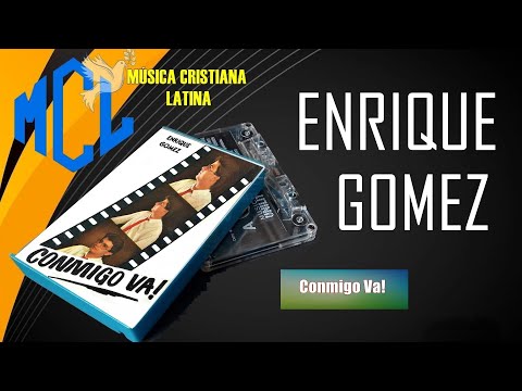 ENRIQUE GOMEZ - CONMIGO VA!