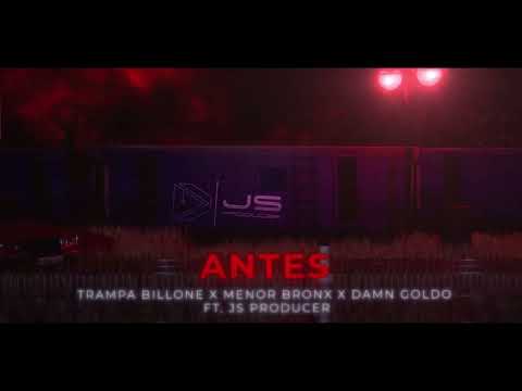 JS Producer - ANTES (Official Audio) ft. Trampa Billone, Menor Bronx, Damn Goldo