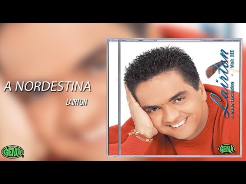 Lairton e Seus Teclados Vol. 3 - A nordestina (Áudio Oficial)