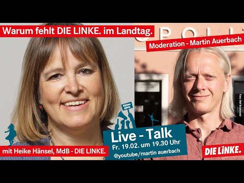 "Warum fehlt DIE LINKE. im Landtag?"...mit MdB Heike Hänsel und Landtagskandidaten Martin Auerbach