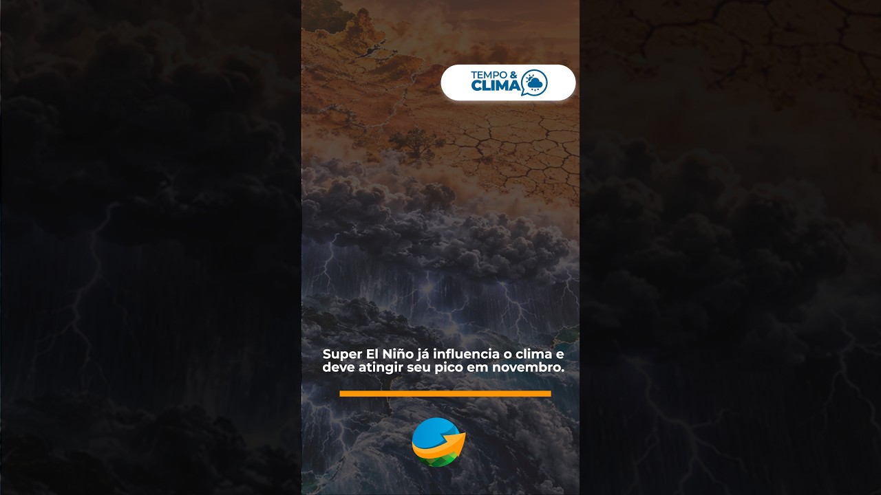 Super El Niño já influencia o clima e deve atingir seu pico em novembro