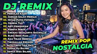 Download lagu PERGILAH KASIH | JANGAN SALAH MENILAI || DJ REMIX NOSTALGIA SLOW REMIX FULL BASS TERBARU 2026 mp3