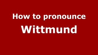 How to pronounce Wittmund
