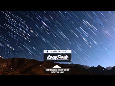Lost Frequencies - Are You With Me (Dash Berlin Remix)