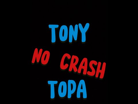 TONY ft.TOPA-NO CRASH(Official Music Video)