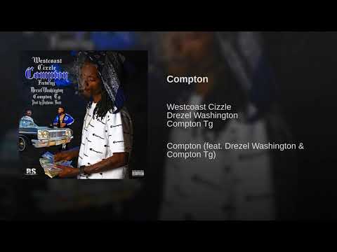 Westcoast Cizzle (Compton ft. ComptonAssTG x Drezel Washington ) Prod by Penthousebeatz