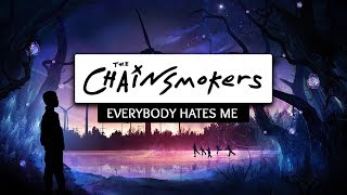 The Chainsmokers ‒ Everybody Hates Me (Lyrics) 🎤