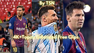 Messi 4K Topaz Enhanced Clips (Free+No Watermark) 
