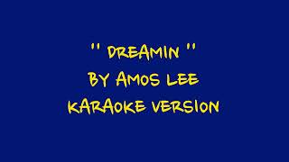 DREAMIN BY AMOS LEE KARAOKE VERSION