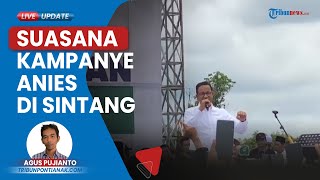 Ribuan Pendukung Rela Berdesakan demi Sambut Kedatangan Anies Baswedan di Sintang Kalimantan Barat
