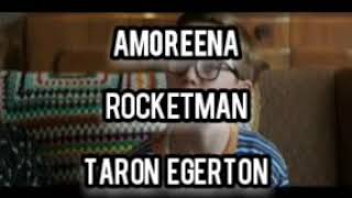 Taron Egerton - Amoreena (Lyrics) | Carlos Tercero