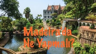 Madeira/ Funchal’da Bir Gün / Gezi Notlarım