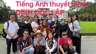 Tiếng Anh thuyết minh tổng quan về Dinh Độc Lập dành cho Tour guide inbound- English For Tour guide