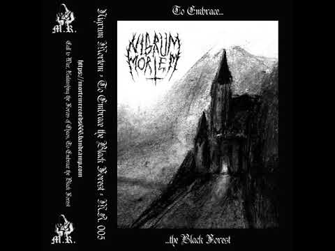 Nigrum Mortem : To Embrace the Black Forest (Full Demo)