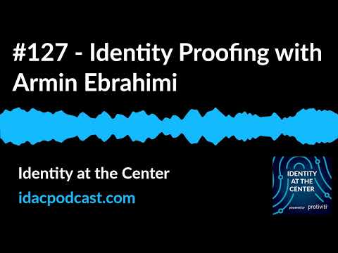 Identity Proofing with Armin Ebrahimi | Identity at the Center - YouTube