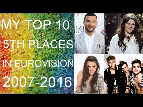 MY TOP 10 OF 5TH PLACES IN EUROVISION 2007-2016