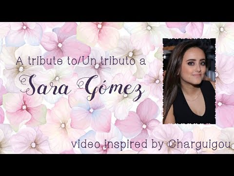 A tribute to/Un tributo a: Sara Paula Gómez Arias