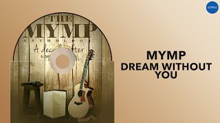 MYMP - Dream Without You (Official Audio)
