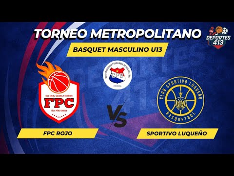 EN VIVO: CAT.U13 MASC. FÉLIX PÉREZ CARDOZO VS SPORTIVO LUQUEÑO | TORNEO METRO | CPB