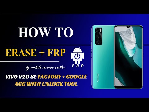 Vivo V20 SE (PD2038) Factory Reset and FRP/Google Account Cpu Qualcomm With Unlock Tool