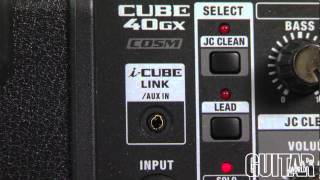 Video thumbnail for Roland Cube-40GX by Guitar World