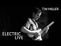 Tim Miller Trio - "Electric" Live