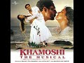 Aaj Main Upar (Khamoshi - The Musical - Soundtrack Version song.mp3