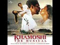 Aaj Main Upar Khamoshi The Musical Soundtrack Version Song Mp3