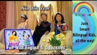 Song about Opposites for Kids - Bilingual Vietname