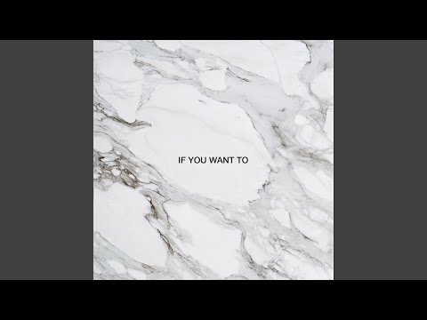 Video thumbnail for If You Want To