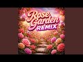 Rose Garden Remix