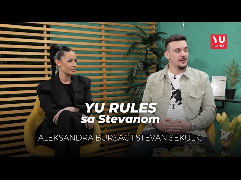 YU RULES SA STEVANOM - ALEKSANDRA BURSAĆ I STEVAN SEKULIĆ